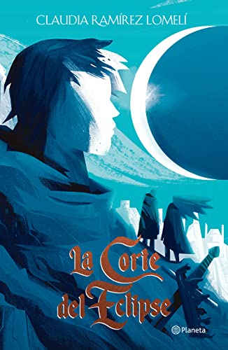 Libro LA CORTE DEL ECLIPSE de CLAUDIA RAMIREZ LOMELI