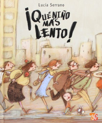 Libro QUE NINO MAS LENTO de LUCIA SERRANO