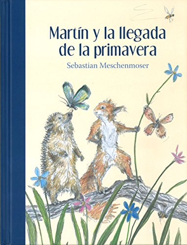 Libro MARTIN Y LA LLEGADA DE LA PRIMAVERA de SEBASTIAN MESCHENMOSER