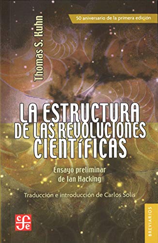 Libro LA ESTRUCTURA DE LAS REVOLUCIONES CIENTIFICAS de THOMAS S KUHN