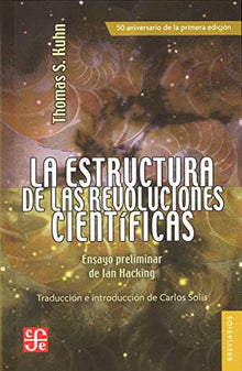 Libro LA ESTRUCTURA DE LAS REVOLUCIONES CIENTIFICAS de THOMAS S KUHN