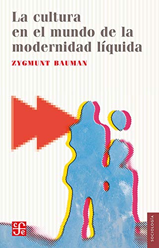 Libro LA CULTURA EN EL MUNDO DE LA MODERNIDAD de ZYGMUNT BAUMAN