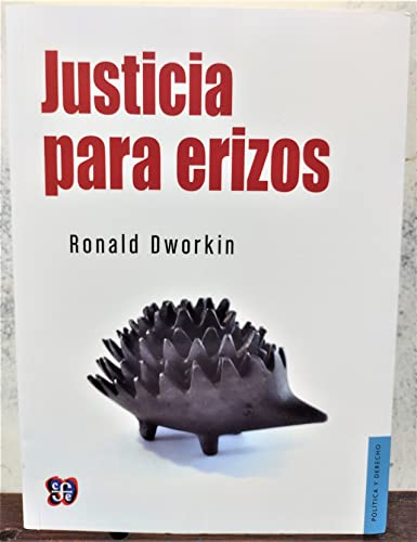 Libro JUSTICIA PARA ERIZOS de RONALD DWORKIN