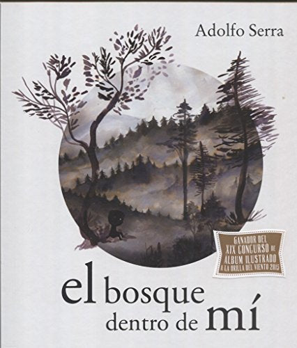 Libro EL BOSQUE DENTRO DE MI de ADOLFO SERRA