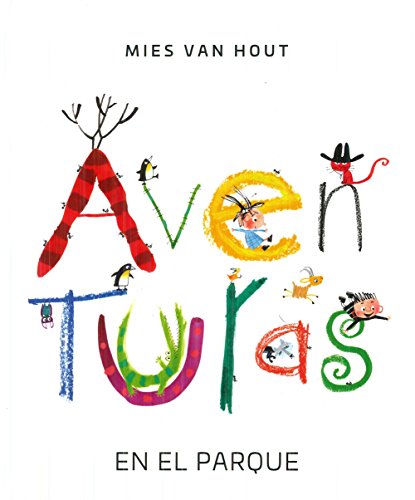 Libro AVENTURAS EN EL PARQUE de MIES VAN HOUT