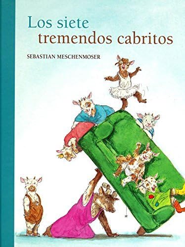 Libro LOS SIETE TREMENDOS CABRITOS de SEBASTIAN MESCHENMOSER