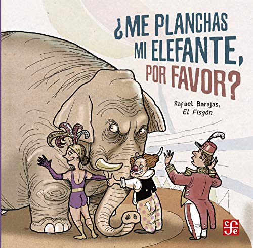 Libro ME PLANCHAS MI ELEFANTE de RAFAEL BARAJAS