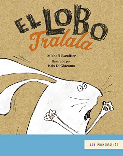 Libro EL LOBO TRALALA de MICHAEL ESCOFFIER