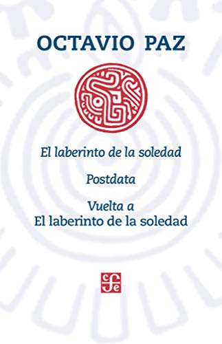 Libro EL LABERINTO DE LA SOLEDAD POSTDATA VUELTA A EL LABERINTO DE LA SOLEDAD de OCTAVIO PAZ