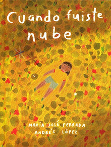 Libro CUENDO FUISTE NUBE de MARIA JOSE FERRADA