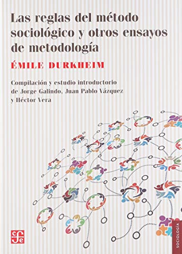 Libro LAS REGLAS DEL METODO SOCIOLOGICO Y OTROS ENSAYOS DE METODOLOGIA de EMILE DURKEIM