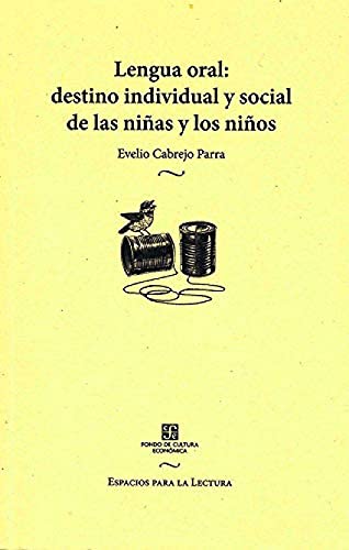 Libro Lengua Oral Destino Individual Y Social De Las Niñas Y Los Niños
