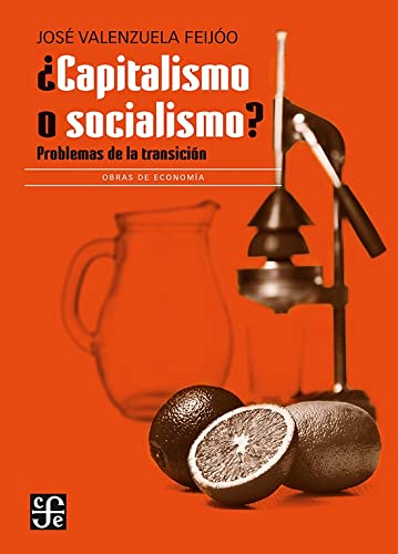 Libro CAPITALISMO O SOCIALISMO de JOSE VALENZUELA FEIJOO