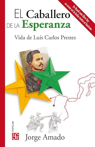 Libro EL CABALLERO DE LA ESPERANZA VIDA DE LUIS CARLOS PRESTES de JORGE AMADO