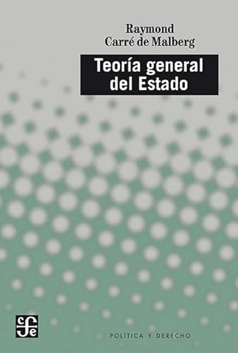 Libro TEORIA GENERAL DEL ESTADO de RAYMOND CARRE DE MALBERG