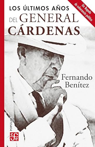 Libro LOS ULTIMOS ANOS DEL GENERAL CARDENAS de FERNANDO BENITEZ