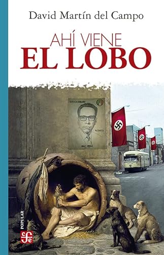 Libro AHI VIENE EL LOBO de DAVID MARTIN DEL CAMPO