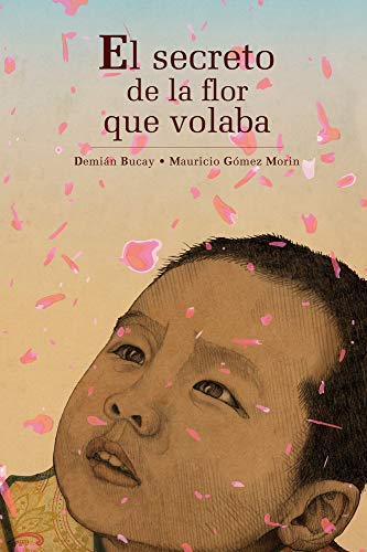 Libro El Secreto De La Flor Que Volaba