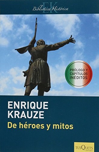 Libro DE HEROES Y MITOS de ENRIQUE KRAUZE