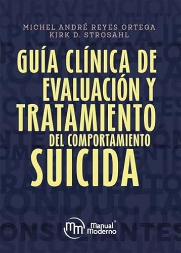 Libro Guia Clinica De Evaluacion Y Tratamiento Del Comportamiento Suicida