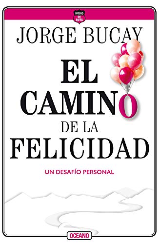 Libro EL CAMINO DE LA FELICIDAD de JORGE BUCAY