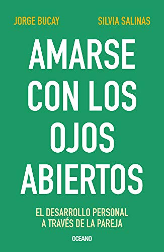 Libro AMARRE CON LOS OJOS ABIERTOS de JORGE BUCAY Y SILVIA SALINAS