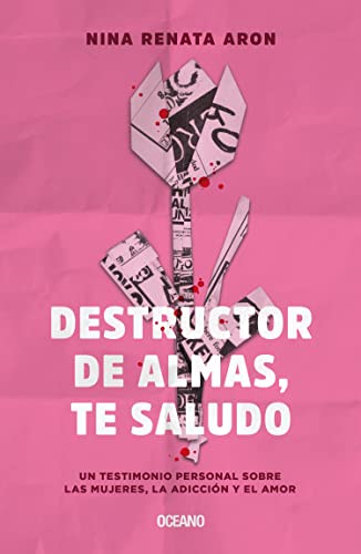 Libro DESTRUCTOR DE ALMAS TE SALUDO de NINA RENATA ARON