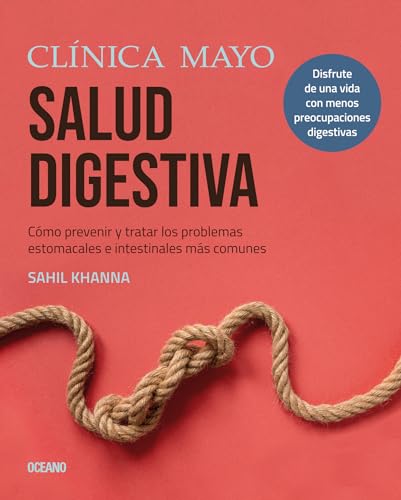 Libro SALUD DIGESTIVA GUIA DE LA CLINICA MAYO de SAHIL KHANNA