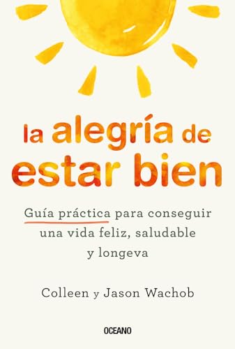 Libro La Alegria De Estar Bien