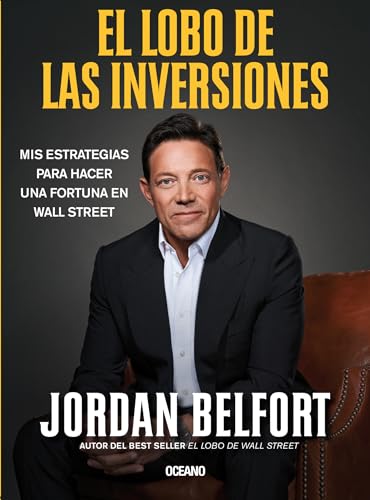 Libro EL LOBO DE LAS INVERSIONES de JORDAN BELFORT