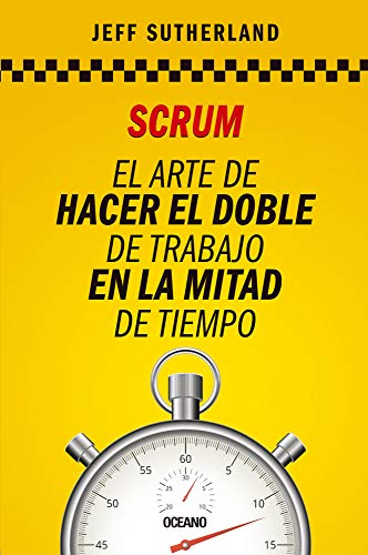 Libro Scrum El Arte De Hacer El Doble De Trabajo En La Mitad Del Tiempo