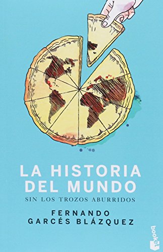 Libro LA HISTORIA DEL MUNDO SIN LOS TROZOS ABURRIDOS de FERNANDO GARCES BLANQUEZ