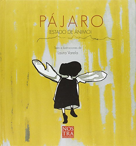 Libro PAJARO ESTADO DE ANIMO de LAURA VARELA