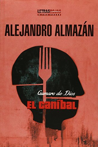 Libro Gumaro De Dios El Canibal