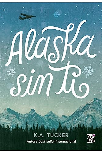 Libro ALASKA SIN TI de K.A TUCKER