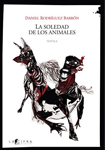 Libro LA SOLEDAD DE LOS ANIMALES de DANIEL RODRIGUEZ