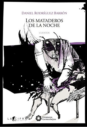 Libro LOS MATADEROS DE LA NOCHE de DANIEL RODRIGUEZ