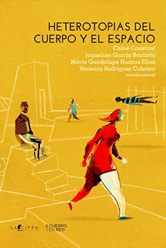 Libro HETEROTOPIAS DEL CUERPO Y EL ESPACIO de VERONICA RODRIGUEZ CABRERA
