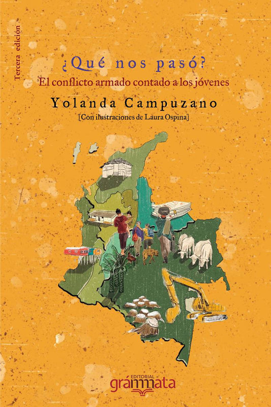 Libro QUE NOS PASO EL CONFLICTO ARMADO CONTADO A LOS JOVENES de YOLANDA CAMPUZANO