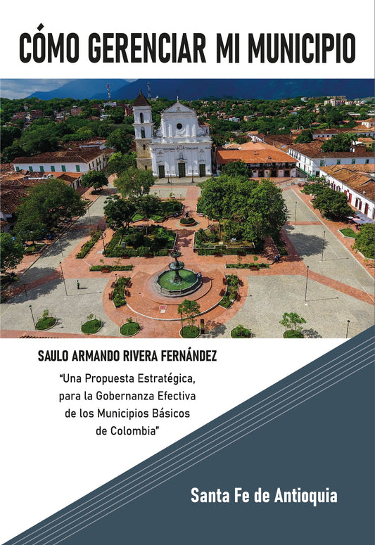 Libro COMO GERENCIAR MI MUNICIPIO de SAULO ARMANDO RIVERA FERNANDEZ