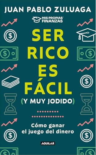 Libro Ser Rico Es Muy Facil Y Muy Jodido