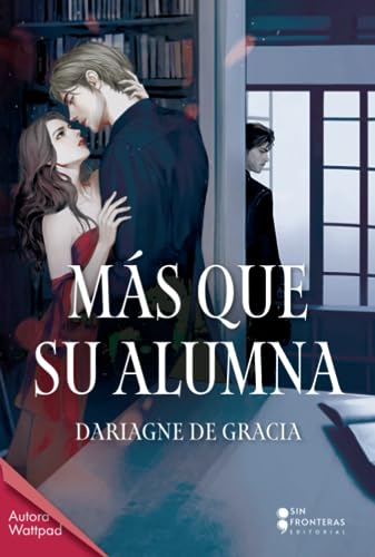 Libro MAS QUE SU ALUMNA de DARIAGNE DE GRACIA