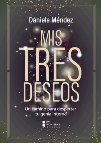 Libro Mis Tres Deseos Un Camino Para Despertar Tu Genia Interior