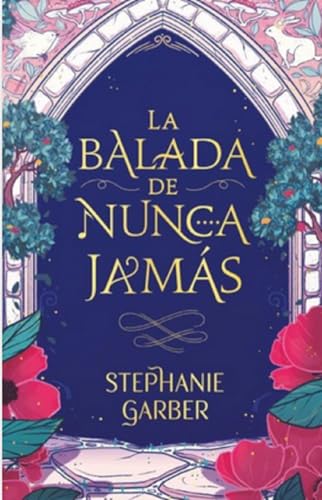 Libro La Balada De Nunca Jamas