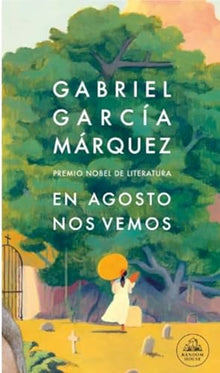 Libro EN AGOSTO NOS VEMOS de GABRIEL GARCIA MARQUEZ