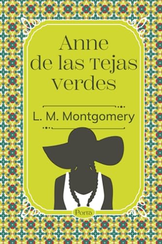 Libro ANNE DE LAS TEJAS VERDES de L M MONTGOMERY