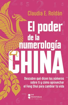 Libro EL PODER DE LA NUMEROLOGIA CHINA de CLAUDIA E ROLDAN