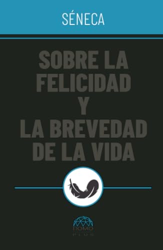 Libro Sobre La Felicidad Y La Brevedad De La V