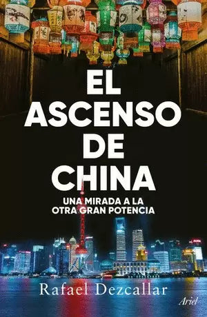 Libro El Ascenso De China Una Mirada A La Otra Gran Potencia