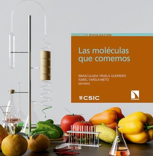 Libro LAS MOLECULAS QUE COMEMOS de INMACULADA YRUELA GUERRERO